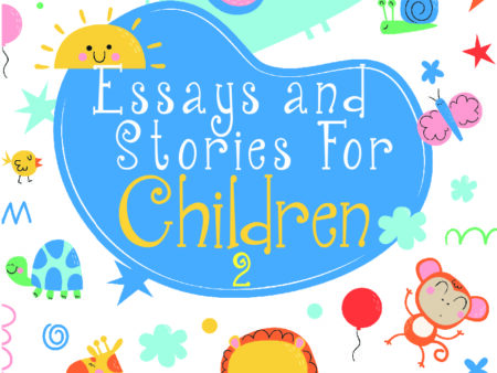 Essays  & Stories  for Children  2