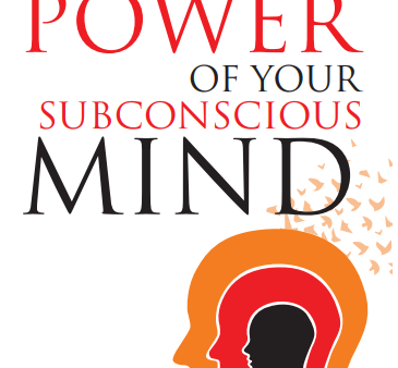 The Power of Your Subconscious Mind